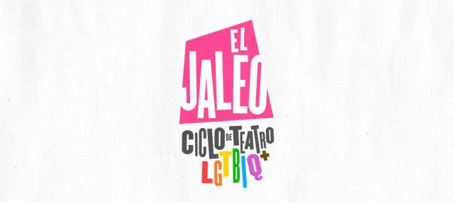«El Jaleo», ciclo de teatro LGTB en la Nave 73