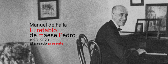 «Manuel de Falla. El retablo de maese Pedro (1923-2023). El pasado presente», un homenaje en forma de exposición a los 100 años del nacimiento de la ópera de cámara compuesta para títeres