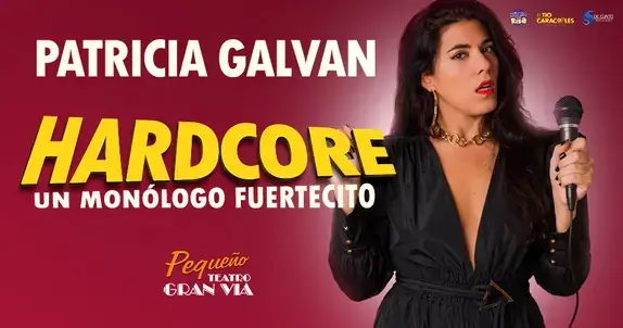 «Hardcore», el espectáculo de Patricia Galván