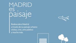 Madrid es paisaje: actividades gratuitas para redescubrir la ciudad