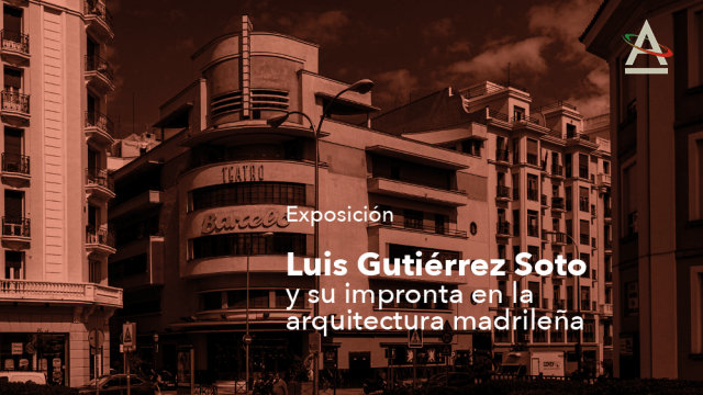 Exposición del arquitecto Luis Gutiérrez Soto por su 125 aniversario