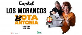 Nuevo espectáculo de Los Morancos «Bota Antonia»