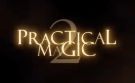 Prácticamente magia 2: Sandra Bullock y Nicole Kidman vuelven a ser brujas